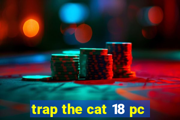 trap the cat 18 pc